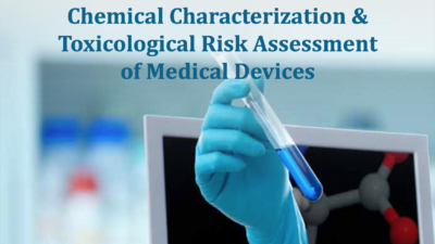 Chemical Characterization and Toxicological Risk Assessment of Medical Devices