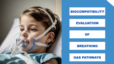 Biocompatibility Evaluation of Breathing Gas Pathways in Healthcare Applications